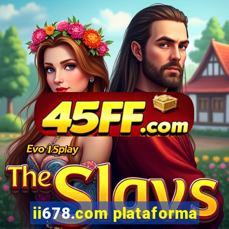 ii678.com plataforma